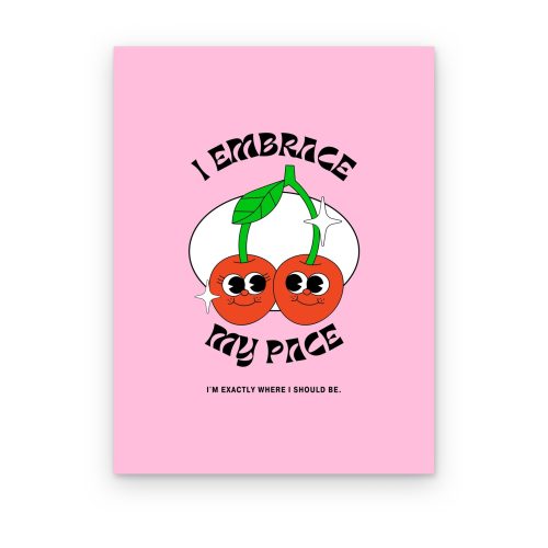 I Embrace My Pace