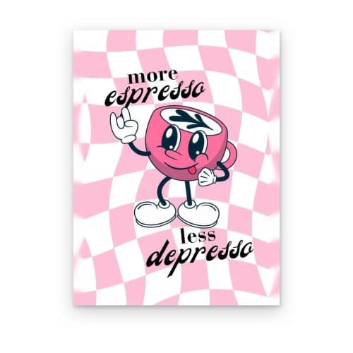 More Espresso Less Depresso