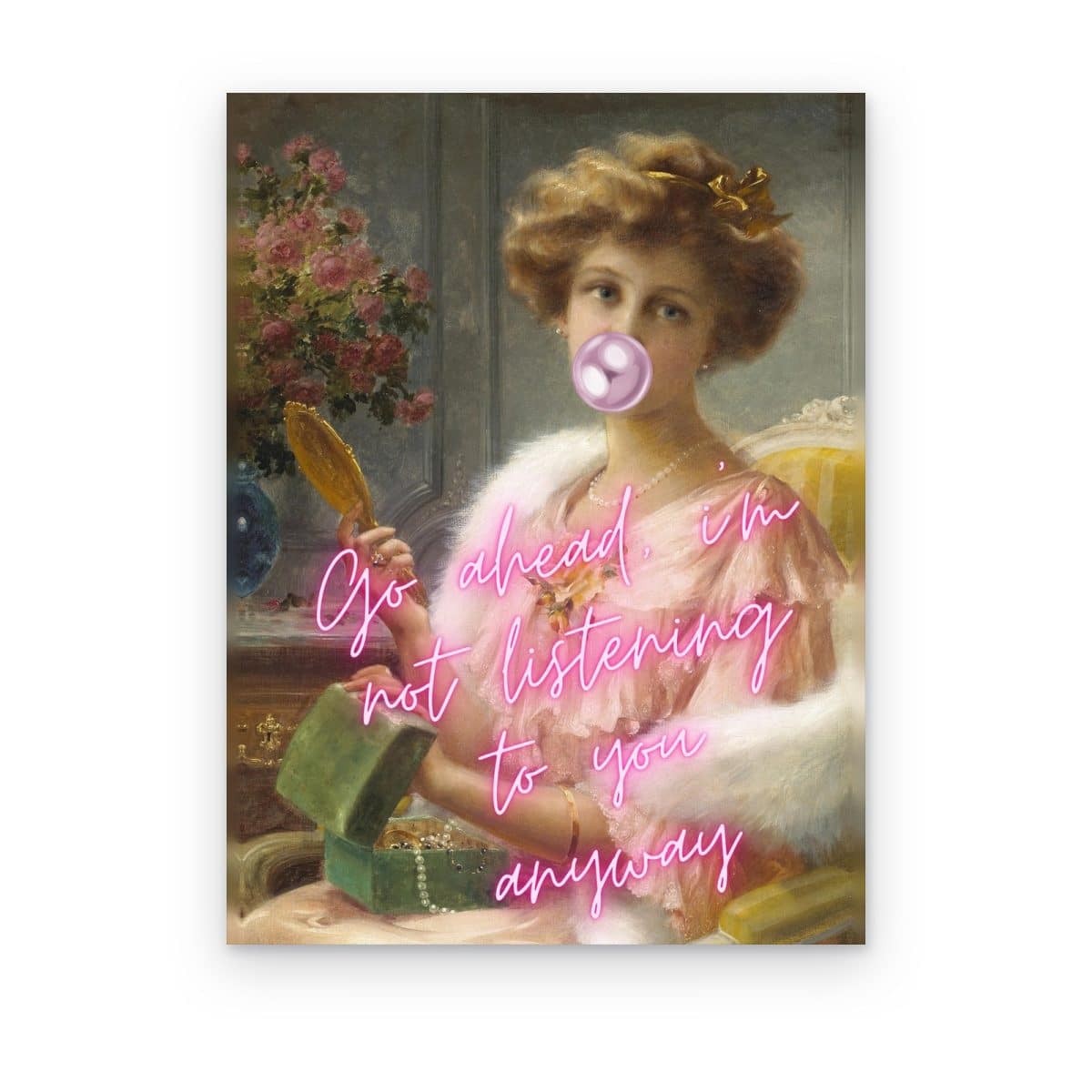 Cuadro Not Listening to You impreso en canvas, dama con espejo de mano y chicle con letras neón rosa