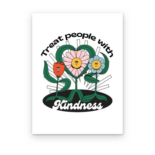 Treat People with Kindness