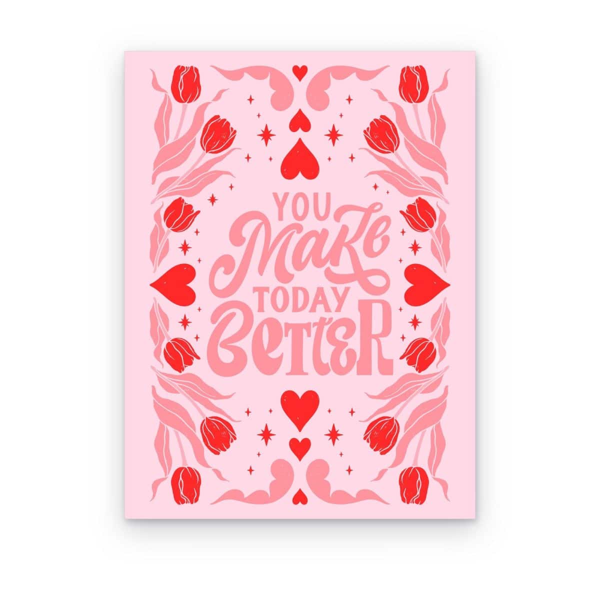 Cuadro You Make Today Better impreso en canvas, lettering rosa con tulipanes y corazones rojos estilo folk